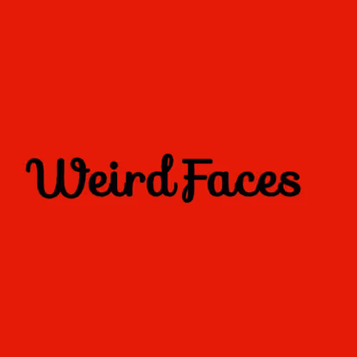 Weird Faces