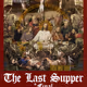 THE LAST SUPPER [FINAL]