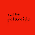Swift Polaroids