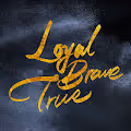 Loyal Brave True