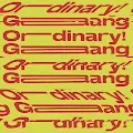 Ordinary Gang!