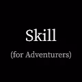 Skill (for Adventurers) - old