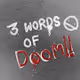 3 Word of DOOMM!! - old