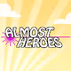 Almost Heroes