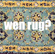 Wen Rug?