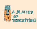 A matter of perception - old