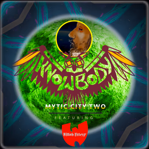 Ra$ul the Knowbody - Mystic City Two ft. Killah Priest