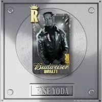 Budweiser Royalty X Fase Yoda
