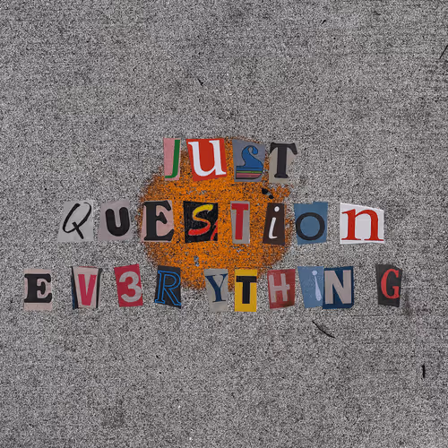 Justquestioneverything Open3