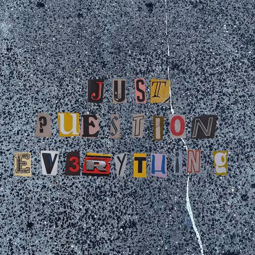 Justquestioneverything Open3