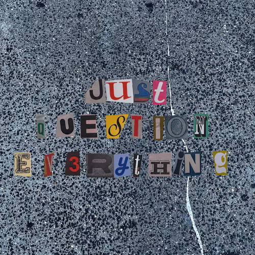 Justquestioneverything Open3