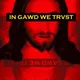 IN GAWD WE TRVST