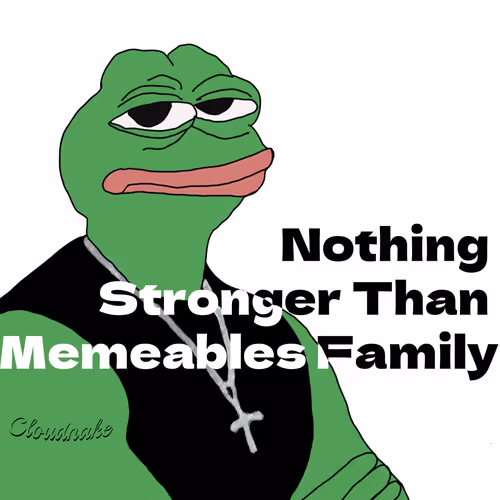 Nothing Stronger Than Memeables Family