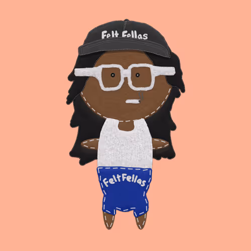The Felt Fellas