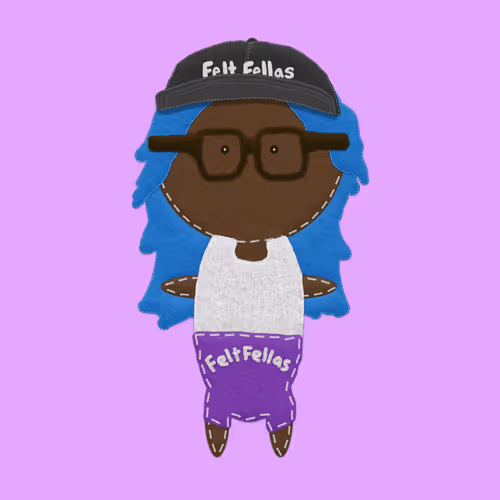 The Felt Fellas