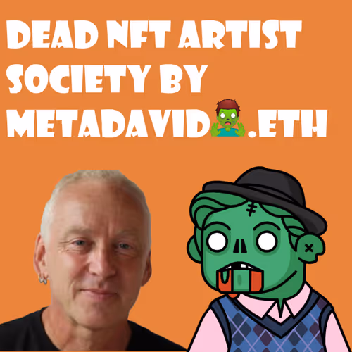 Dead Nft Artist Society Podcast Season 1 Episode 8