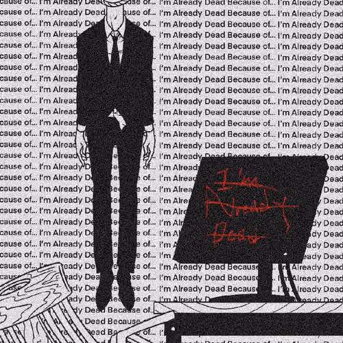 IMAlreadyDead #73