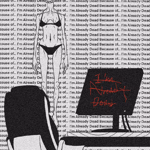 Imalreadydead