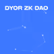 DYOR ZK DAO
