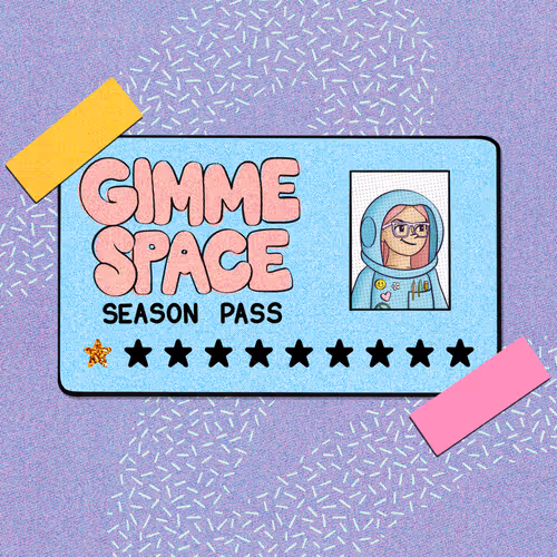 Gimme Space Season Pass