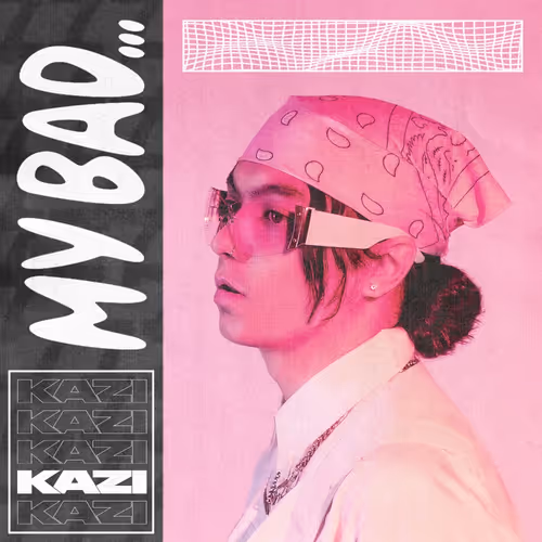Kazi My Bad