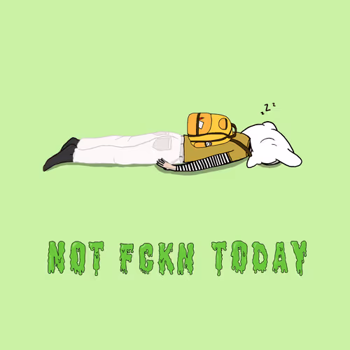 Not Fckn Today 1