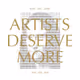 Artists Deserve More