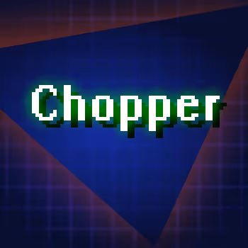 Chopper