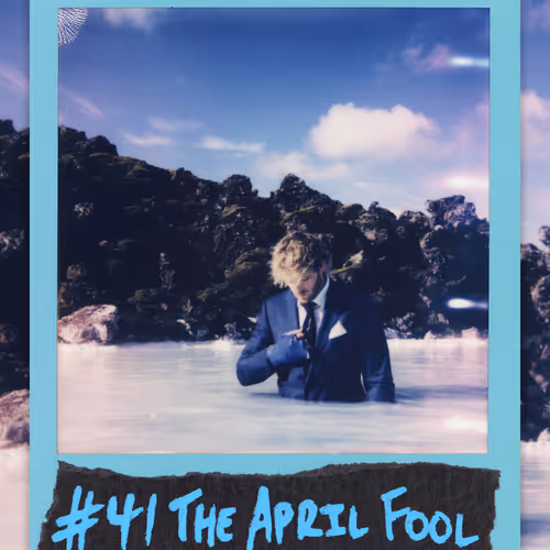 #41 The April Fool