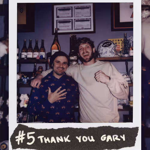 #5 THANK YOU GARY