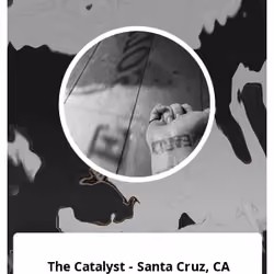 The Catalyst - Santa Cruz, CA