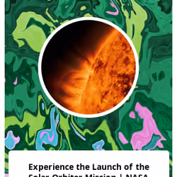 Experience the Launch of the Solar Orbiter Mission | NASA