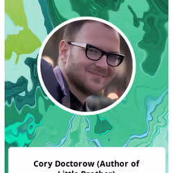 Cory Doctorow (Author of Little Brother)