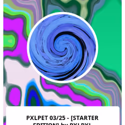 PXLPET 03/25 - [STARTER EDITION] by PXLPXL