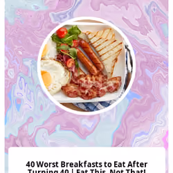 40 Worst Breakfasts to Eat After Turning 40 | Eat This, Not That!