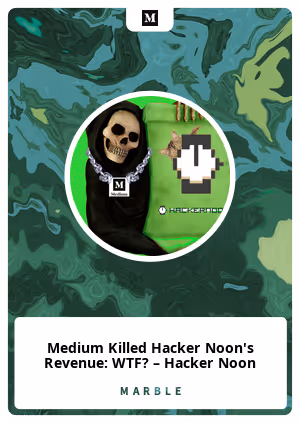 Medium Killed Hacker Noon's Revenue: WTF? – Hacker Noon