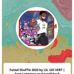 Futsal Shuffle 2020 by LIL UZI VERT | Free Listening on SoundCloud