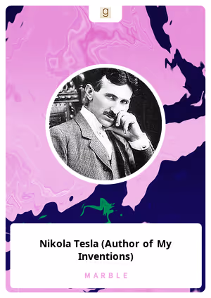 Nikola Tesla (Author of My Inventions)