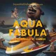 AQUA FABULA