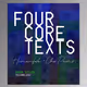 FOUR CORE TEXTS