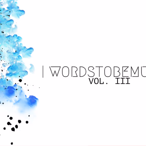 | wordstobemusic | — vol. III