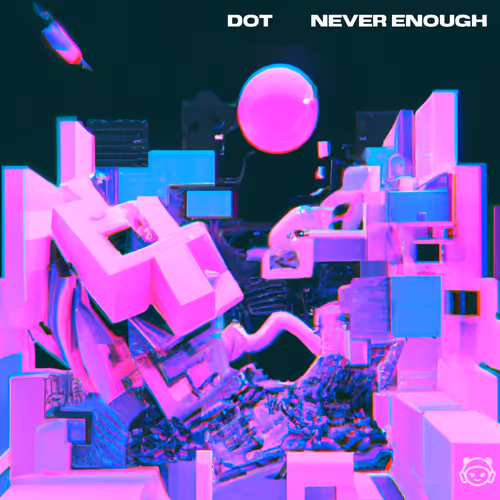 Dot Never Enough
