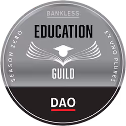 Bankless DAO Season 0 Education Guild