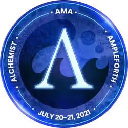 Alchemist / Ampleforth AMA v1 - July 20-21, 2021