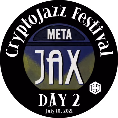 DAY 2 - MetaJAX - CryptoJazz Festival 2021-07-10