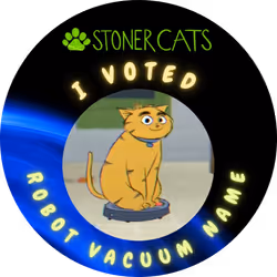 Stoner Cats Vote on Robo Vacuum name 