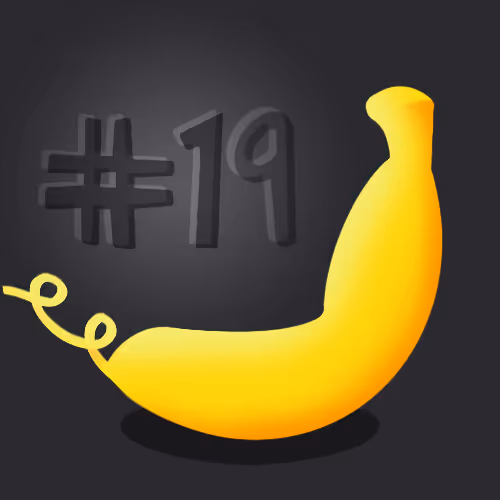 Banano Sundays #19