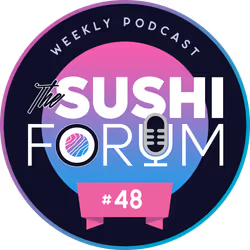 Sushi Forum #48