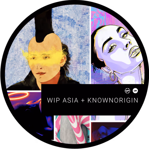 WIP ASIA Sponsored by KnownOrigin 