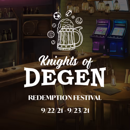 Knights of Degen - 2021 Redemption Festival